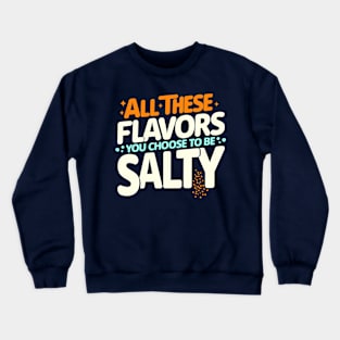 All these Flavors Crewneck Sweatshirt